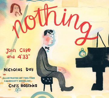 Nothing - John Cage and 4' 33"
