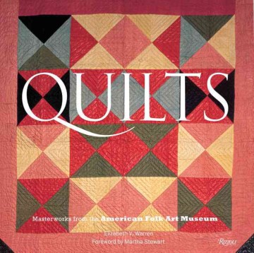 Quilts: Masterworks from the American Folk Art Museum 