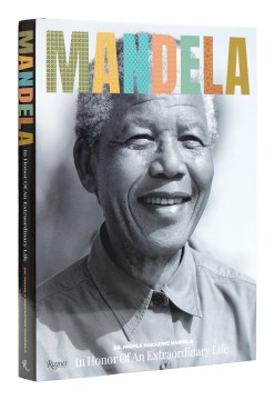 Mandela - in honor of an extraordinary life