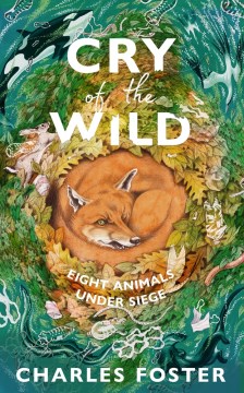 Cry of the Wild - Eight Animals Under Siege
