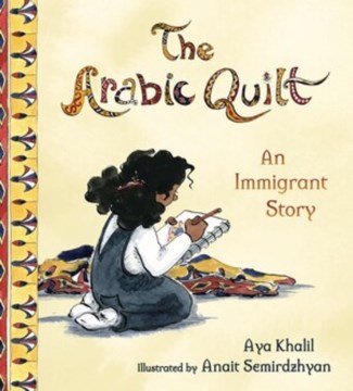 The Arabic quilt : an immigrant story