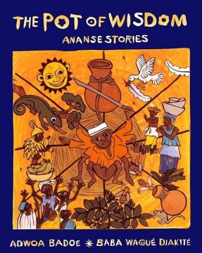The pot of wisdom - Ananse stories