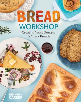 Bread workshop - creating yeast doughs & quick breads