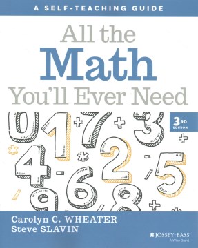 All the Math You'll Ever Need- A Self-Teaching Guide