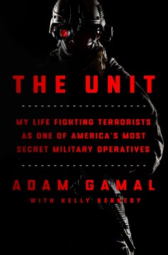 The Unit - my life fighting terrorists as one of America's most secret military operatives