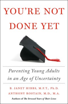You're not done yet - parenting young adults in an age of uncertainty