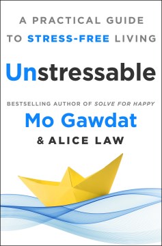 Unstressable - a practical guide to stress-free living