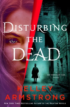 Disturbing the dead - a rip through time novel