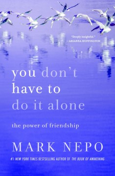 You don't have to do it alone - the power of friendship