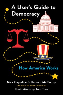 Cover image for `A User's Guide to Democracy: How America Works`