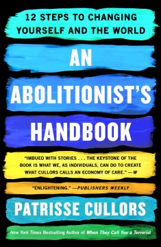An Abolitionist's Handbook - 12 Steps to Changing Yourself and the World