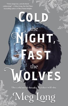 Cold the night, fast the wolves - a novel