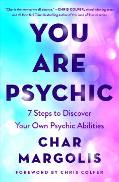 You are psychic - 7 steps to discover your own psychic abilities
