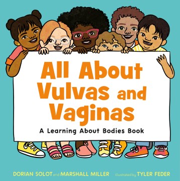 All About Vulvas and Vaginas - A Learning About Bodies Book