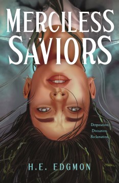 Merciless saviors - a novel