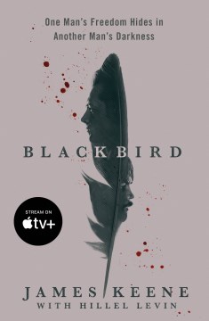 Black Bird - One Man's Freedom Hides in Another Man's Darkness