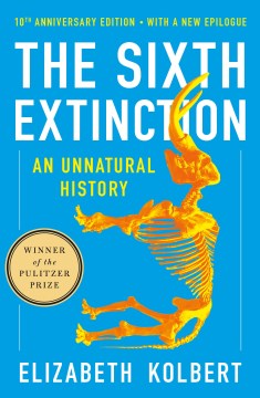 The Sixth Extinction - An Unnatural History