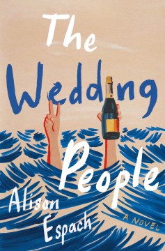 The wedding people - a novel