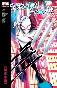 Spider-Gwen - Ghost-Spider Modern Era Epic Collection- Weapon of Choice