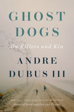 Ghost Dogs - On Killers and Kin
