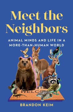 Meet the Neighbors - Animal Minds and Life in a More-than-human World