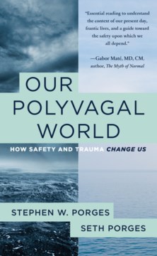 Our polyvagal world - how safety and trauma change us