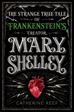 Mary-Shelley-:-the-strange,-true-tale-of-Frankenstein's-creator
