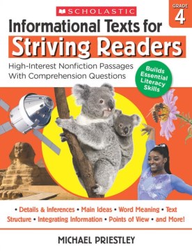 Informational texts for striving readers. Grade 4 : high-interest nonfiction passages with comprehension questions