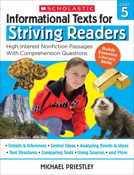 Informational texts for striving readers. Grade 5 : high-interest nonfiction passages with comprehension questions