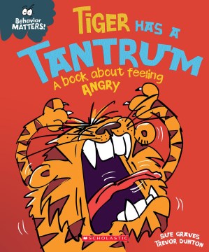Tiger has a tantrum - a book about feeling angry