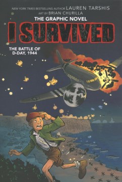 I Survived Graphic Novel 9 - I Survived the Battle of D-day, 1944
