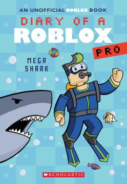Diary of a roblox pro. Mega shark