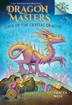 Cave of the Crystal dragon / A Branches Book