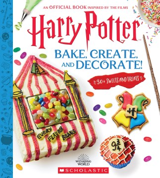 Bake, Create, and Decorate! - An Official Book Inspired By the Films