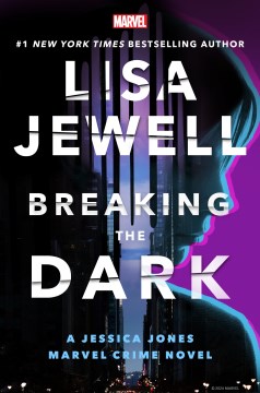 Breaking the dark - a Jessica Jones crime novel