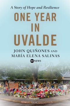 One Year in Uvalde - A Story of Hope and Resilience