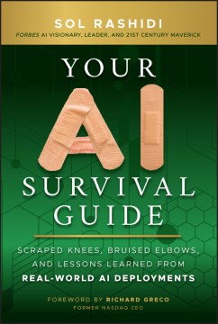 Your AI survival guide- scraped knees, bruised elbows, and lessons learned from real-world AI depolyments
