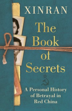 The Book of Secrets - A Personal History of Betrayal in Red China