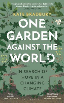 One Garden Against the World - In Search of Hope in a Changing Climate