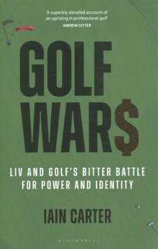 Golf Wars - Liv and Golf's Bitter Battle for Power and Identity