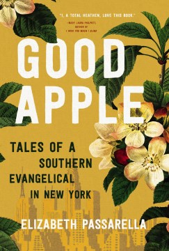 Good Apple - Tales of a Southern Evangelical in New York