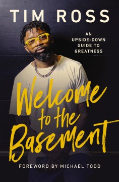 Welcome to the Basement - An Upside-Down Guide to Greatness