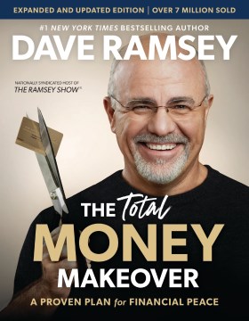 The Total Money Makeover - A Proven Plan for Financial Peace