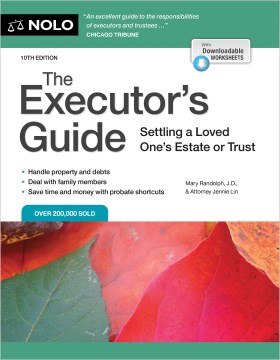 The Executor's Guide - Settling a Loved One's Estate or Trust