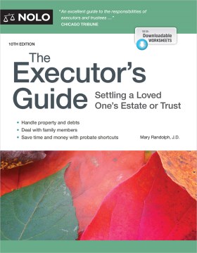 The Executor's Guide - Settling a Loved One's Estate or Trust