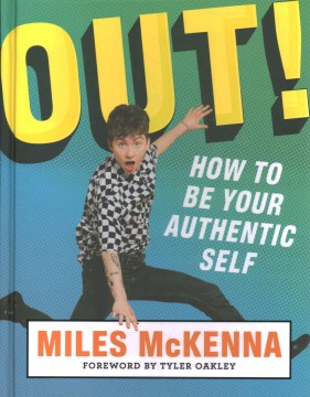 Out! : how to be your authentic self
