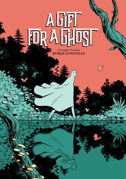A gift for a ghost : a graphic novel