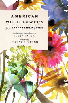 American Wildflowers - A Literary Field Guide