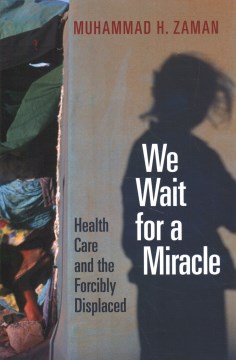 We wait for a miracle - health care and the forcibly displaced