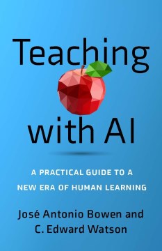 Teaching with AI - a practical guide to a new era of human learning